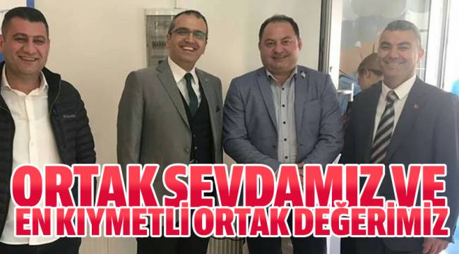 ORTAK SEVDAMIZ VE EN KIYMETLİ ORTAK DEĞERİMİZ