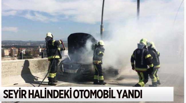 SEYİR HALİNDEKİ OTOMOBİL YANDI