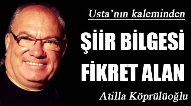 ŞİİR BİLGESİ FİKRET ALAN