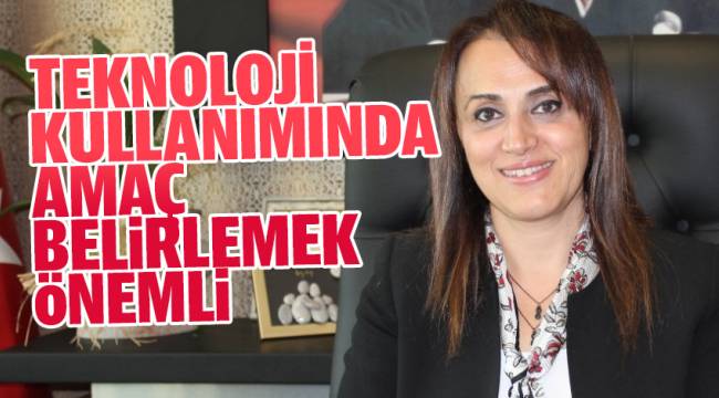TEKNOLOJİ KULLANIMINDA AMAÇ BELİRLEMEK, BAĞIMLILIĞI ÖNLEYEBİLİR