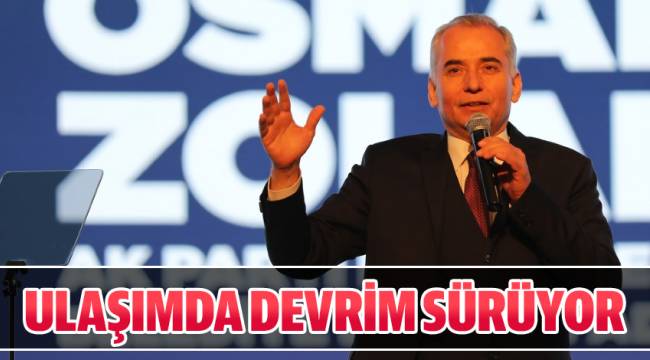 ULAŞIMDA DEVRİM SÜRÜYOR