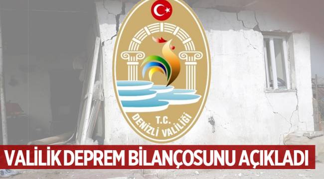 VALİLİK DEPREM BİLANÇOSUNU AÇIKLADI