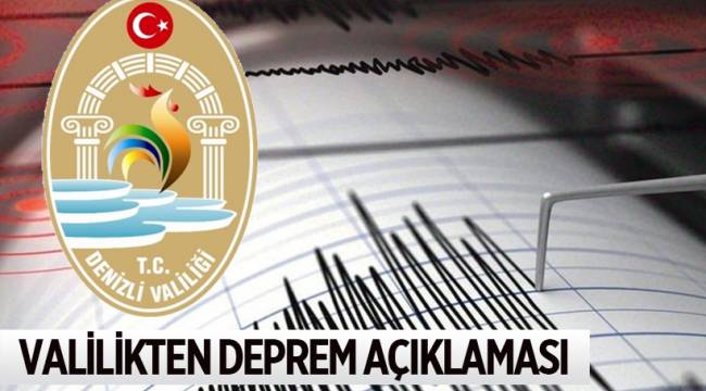 VALİLİKTEN DEPREM AÇIKLAMASI