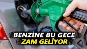 Benzine zam geliyor