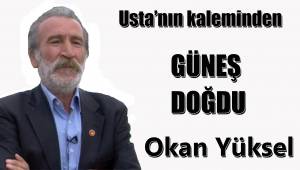 GÜNEŞ DOĞDU