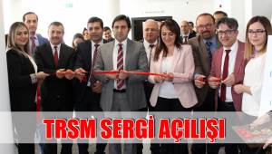 TRSM SERGİ AÇILIŞI