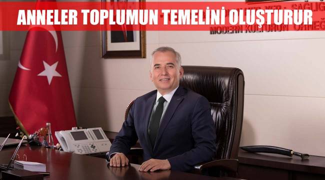 Anneler toplumun temelini oluşturur