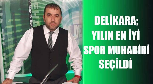 Delikara; Yılın en iyi spor muhabiri seçildi