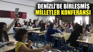 DENİZLİ’DE BİRLEŞMİŞ MİLLETLER KONFERANSI