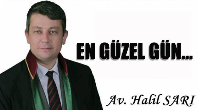 EN GÜZEL GÜN...