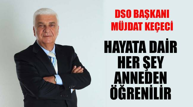 Hayata dair her şey anneden öğrenilir