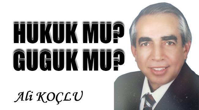 HUKUK MU? - GUGUK MU?