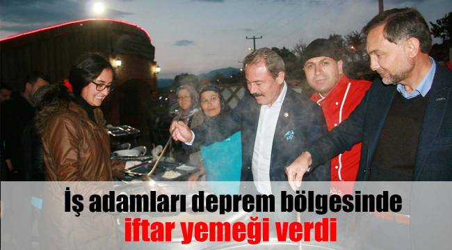 İş adamları deprem bölgesinde iftar yemeği verdi