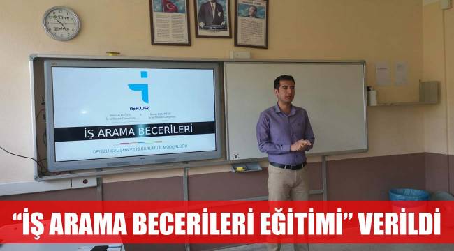 “İŞ ARAMA BECERİLERİ EĞİTİMİ” VERİLDİ