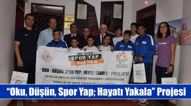''Oku, Düşün, Spor Yap; Hayatı Yakala'' Projesi