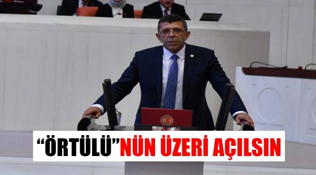 “ÖRTÜLÜ”NÜN ÜZERİ AÇILSIN