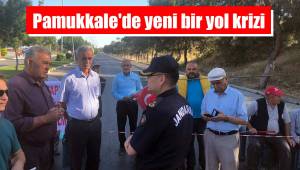 Pamukkale'de yeni bir yol krizi