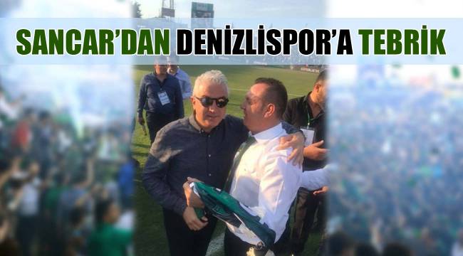 SANCAR’DAN DENİZLİSPOR’A TEBRİK