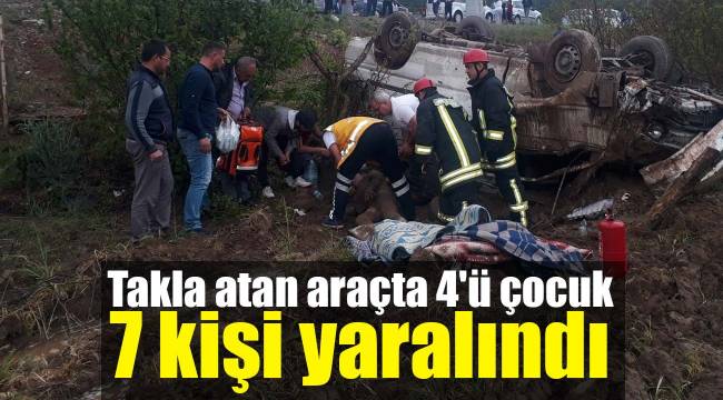 Takla atan araçta 4'ü çocuk 7 kişi yaralındı