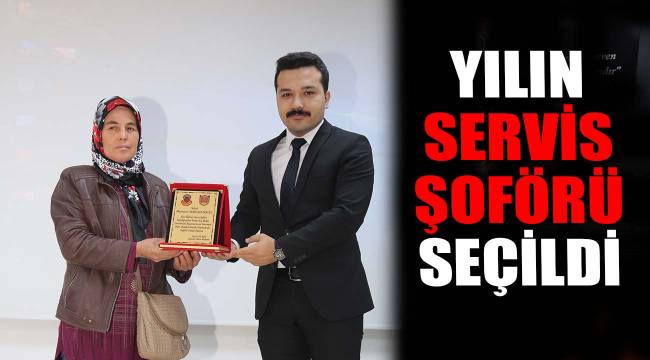 YILIN SERVİS ŞOFÖRÜ SEÇİLDİ