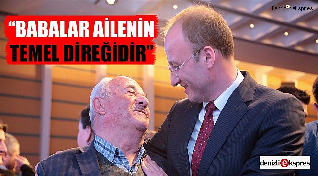 ''Babalar ailenin temel direğidir''