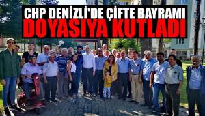 CHP DENİZLİ'DE ÇİFTE BAYRAMI DOYASIYA KUTLADI