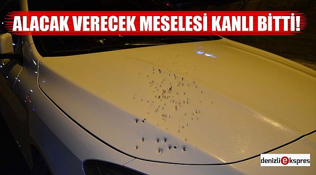 Denizli'de silahlı çatışma!