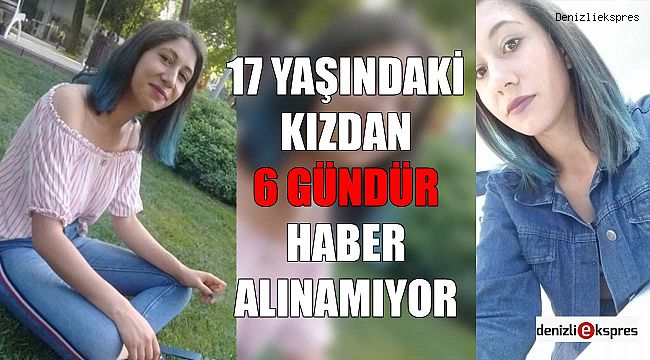 Genç kızdan 6 gündür haber alınamıyor!