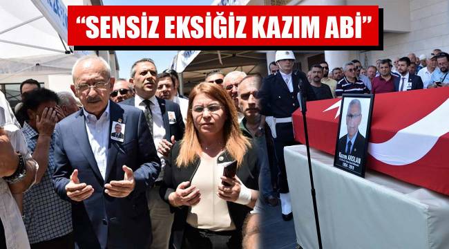 “SENSİZ EKSİĞİZ KAZIM ABİ”
