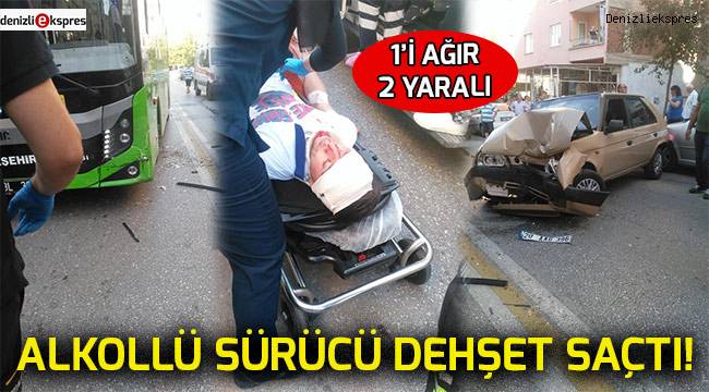Alkollü sürücü dehşet saçtı!