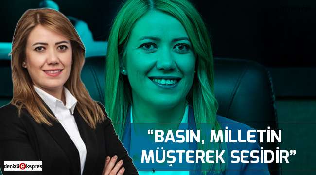 “Basın, milletin müşterek sesidir”