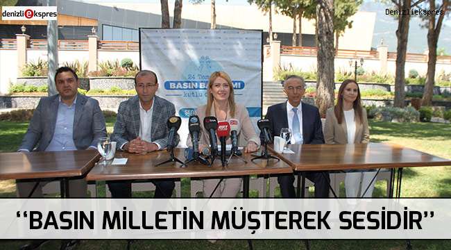 ''Basın milletin müşterek sesidir''