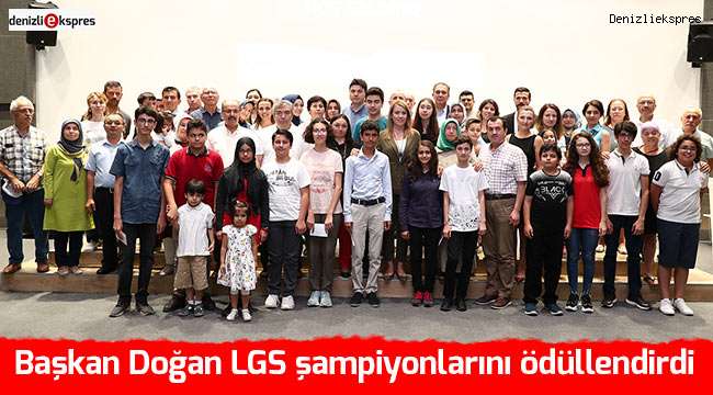 Başkan Doğan LGS şampiyonlarını ödüllendirdi