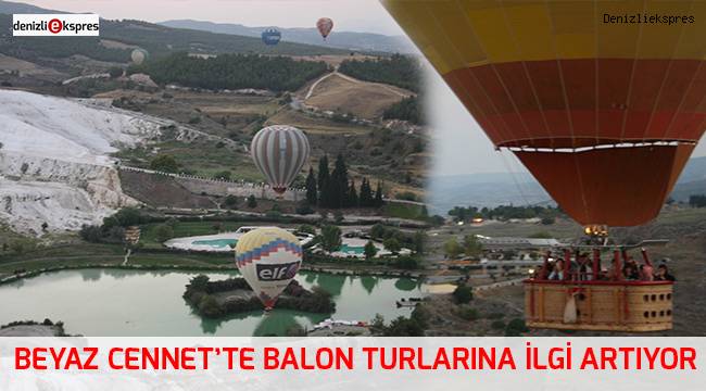 Beyaz Cennet'te balon turlarına ilgi artıyor
