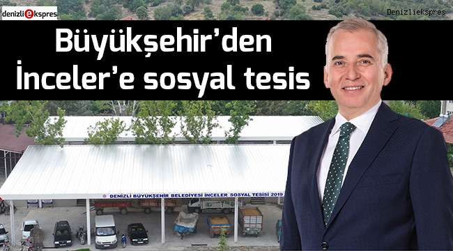 Büyükşehir’den İnceler’e sosyal tesis