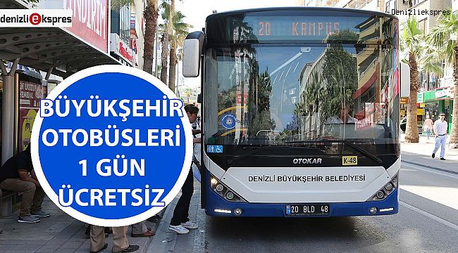 Büyükşehir otobüsleri 1 gün ücretsiz