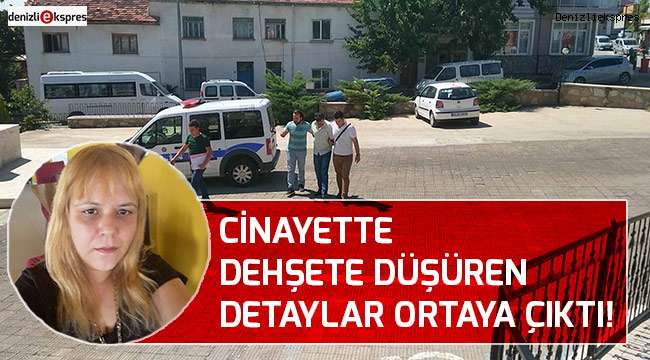 Cinayette dehşete düşüren detaylar ortaya çıktı!