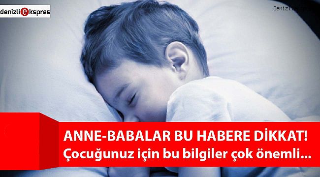 Çocuğunuz için bu bilgiler çok önemli!
