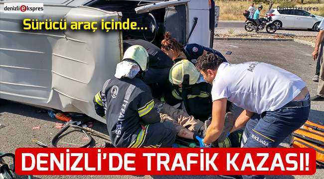 Denizli'de trafik kazası!