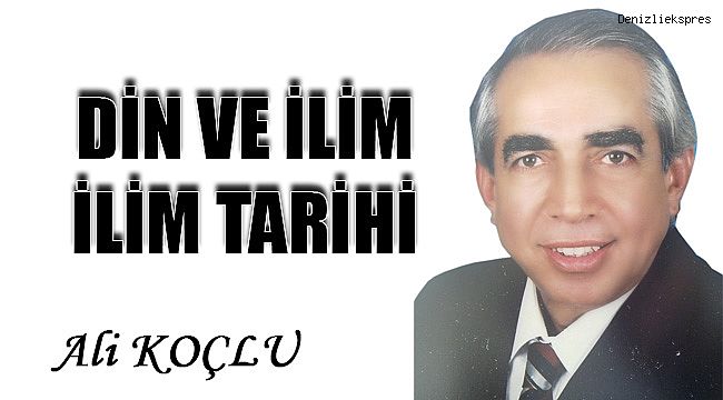 DİN VE İLİM-İLİM TARİHİ