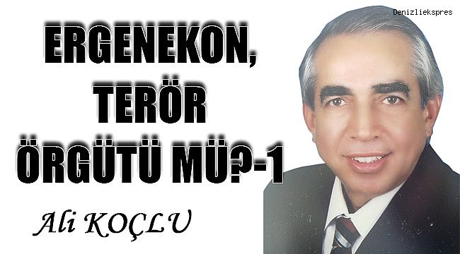 ERGENEKON, TERÖR ÖRGÜTÜ MÜ? -1