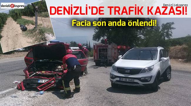 Facia son anda önlendi!