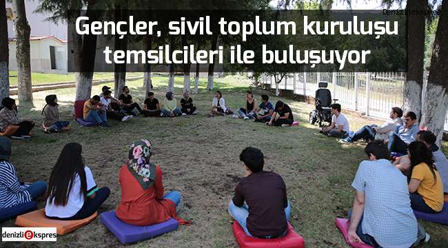 Gençler, sivil toplum kuruluşu temsilcileri ile buluşuyor