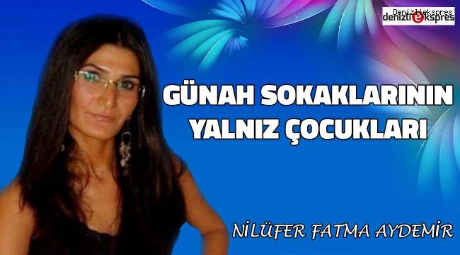Günah Sokaklarının Yalnız Çocukları