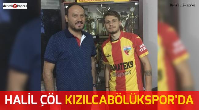 Halil Çöl Kızılcabölükspor’da