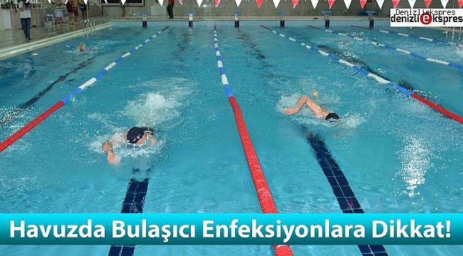Havuzda Bulaşıcı Enfeksiyonlara Dikkat!