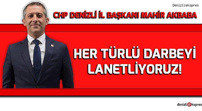 HER TÜRLÜ DARBEYİ LANETLİYORUZ!
