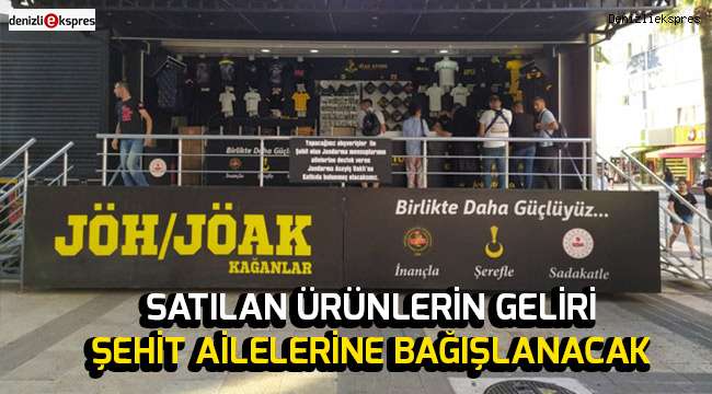 Satılan ürünlerin geliri, şehit ailelerine bağışlanacak