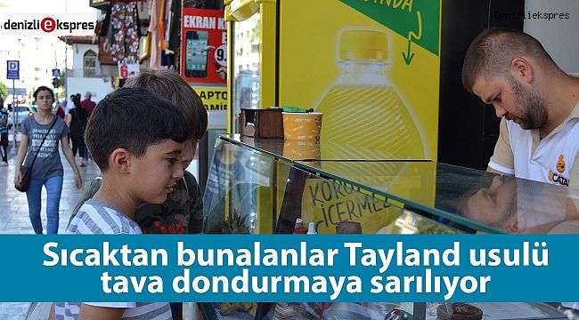 Sıcaktan bunalanlar Tayland usulü tava dondurmaya sarılıyor