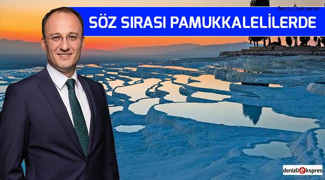 Söz sırası Pamukkalelilerde